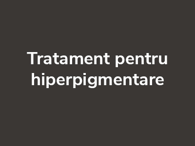 hiperpigmentare